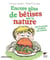 Encore plus de bêtises sur la nature que les grands racontent aux enfants