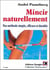 Mincir naturellement - une methode simple et durable