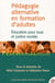 Pédagogie alternative en formation d'adultes - éducation pour tous et justice sociale