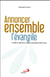 Annoncer Ensemble L'Evangile