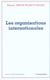 ORGANISATIONS INTERNATIONALES (LES)