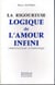 La rigoureuse logique de l'amour infini - christianisme authentique
