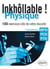 Inkhollable - physique - 100 exercices clés de votre réussite - 1er cycle universitaire MPSI, PCSI, PTSI