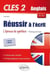 CLES2. Anglais. Réussir à l'écrit. L'épreuve de synthèse. Training & Keys. B2/B2+