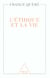 L'ethique et la vie