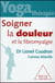 Yoga thérapie : soigner la douleur et la fibromyalgie