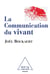 La communication du vivant - de la bactérie à Internet