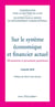 Sur le système économique et financier actuel - oeconomicæ et pecuniariæ quæstiones