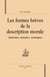 Les formes brèves de la description morale - quatrains, maximes, remarques.