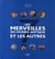 Les 7 merveilles du monde antique et les autres