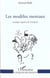 LES MODÈLES MENTAUX : Sociologie cognitive de l'entreprise