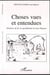 Choses vues et entendues - histoires de la vie quotidienne en pays Dagara