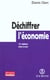 Dechiffrer l'economie