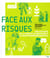 Face aux risques - de la surêté alimentaire à la sécurité environnementale