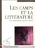 La Licorne Tome 78 : CAMPS ET LA LITTERATURE. UNE LITTERATURE DU XXE SIECLE
