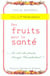 Des fruits pour la santé : La cité du fruit, Bougé-Chambalud