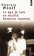 Ce que je suis en réalité demeure inconnu