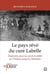 Le pays rêvé du curé Labelle : emparons-nous du sol de la vallée de l'Ottawa