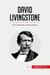 David Livingstone : En el corazón del continente africano