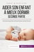 Aider son enfant à mieux dormir - Seconde partie : Une bonne journée commence par une bonne nuit