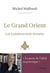 Le Grand Orient - Les Lumières sont éteintes