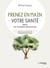 Prenez en main votre santé Tome 2 : les nouvelles découvertes