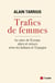 Trafics de femmes : au coeur de l'Europe, allers et retours entre les Balkans et l'Espagne