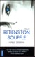 Retiens ton souffle