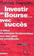Investir en bourse avec succes, 3eme edition (3e edition)