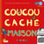 Coucou caché maison + cd aie aie