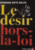 LE DESIR HORS LA LOI