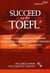 SUCCEED ON THE TOEFL AVEC CD ROM
