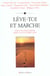 Leve toi et marche