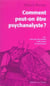 Comment Peut-On Etre Psychanalyste ?