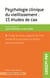 Psychologie clinique du vieillissement - 15 études de cas