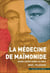 La médecine de maïmonide - quand l'esprit guérit le corps