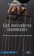 Les influences sournoises - précis des manipulations ordinaires