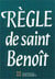 La règle de saint Benoit