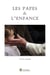 Les papes et l'enfance : Textes choisis