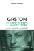 Gaston Fessard : Sa vie, son oeuvre, sa postérité