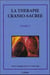 Thérapie cranio sacrée Tome 1