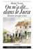ON M'A DIT...DANS LE JURA - HISTOIRES PRESQUE VRAIES