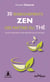 30 enseignements zen des maîtres du thé - pour changer votre perception du monde