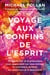 Voyage aux confins de l'esprit