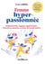 Femme hyper-passionnee - multipotentielle, atypique, hypersensible : faites de vos passions un levie