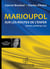 Marioupol : sur les routes de l'enfer