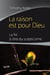 La raison est pour Dieu - la foi à l'ère du sceptiscisme