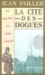 La cité des dogues