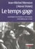 Le temps gage - aventures politiques et artistiques d'un irregulier a paris