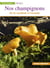 Nos champignons - de la cueillette a l'assiette